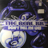 (0965) The Real KK ‎– Don't Tell Me Lies