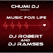(30538) Chumi DJ Presents Dj Robert and Dj Ramses – Music for Life