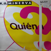 (A0817) K.U. Minerva ‎– Quién?