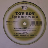 (21064) Toy Boy / DJ Tommi B ‎– This Is How We Do It / Every Groove You Take