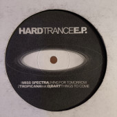 (ANT50) Miss Spectra / Tropicana Feat. DJ Bart ‎– Hard Trance E.P.