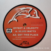 (11659) Effect & Velocity ‎– 50,000 Watts / Get This Place