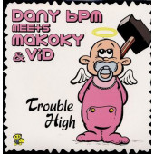 (15991) Dany BPM Meets Makoky & Vid – Trouble High