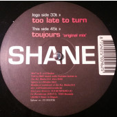 (CUB0647) Shane ‎– Too Late To Turn / Toujours