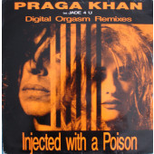 (30639) Praga Khan Feat. Jade 4 U ‎– Injected With A Poison (Digital Orgasm Remixes)
