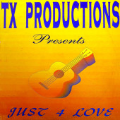 (4504) TX Productions ‎– Just 4 Love