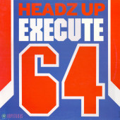 (V085) Headz Up ‎– Execute 64