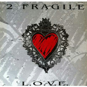 (RIV383) 2 Fragile ‎– L.o.v.e.
