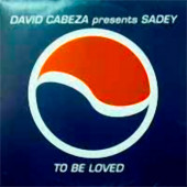 (22984) David Cabeza Presents Sadey – To Be Loved (VG+/GENERIC)