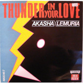 (MA254) Akasha - Lemuria ‎– Thunder In Your Love