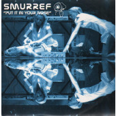 (1339B) Smurref ‎– Put It In Your Nose