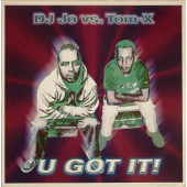 (CUB0165) DJ Jo vs. Tom-X ‎– U Got It!