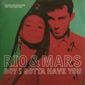 (CUB1839) Rio & Mars ‎– Boy I Gotta Have You