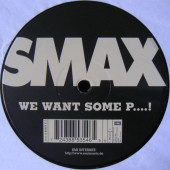(29168) Smax ‎– We Want Some P....!