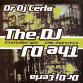 (A0419) Dr. DJ Cerla ‎– The DJ (It's Saturday Night)