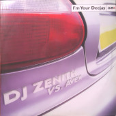 (5990B) DJ Zenith vs Avex ‎– I'm Your Deejay
