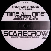 (30200) Franklin-D-Felice & David Mess ‎– Mine All Mine
