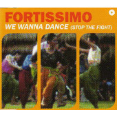 (V015) Fortissimo ‎– We Wanna Dance (Stop The Fight)