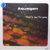 (20991B) Aquagen ‎– Hard To Say I'm Sorry