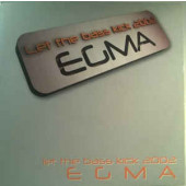 (3469) Egma ‎– Let The Bass Kick 2002