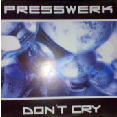 (1062) Presswerk ‎– Don't Cry