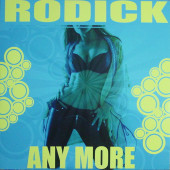 (12577) Rodick ‎– Any More