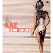 (NS727) D10 Presents Kaz – Do You Know?
