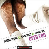 (19559) Miguel Serna & Raul Soto & Mario Mg – Over You