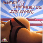 (12921) DJ Alex VS Jorge Medrano ‎– Keep The Chop