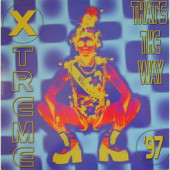 (29139) X-Treme ‎– That's The Way '97