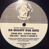 (CMD624) Da Mighty Dub Katz – Ghetto Girl / Work It Work It