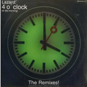 (CM1036) Lazard ‎– 4 O' Clock (In The Morning) (The Remixes!)
