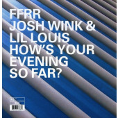 (20485) Josh Wink & Lil Louis ‎– How's Your Evening So Far?