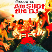 (PP679) Scooter – Aiii Shot The DJ (VG/VG)