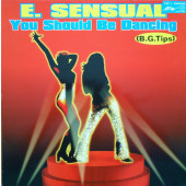 (28809) E. Sensual ‎– You Should Be Dancing