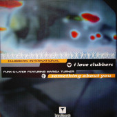 (CUB2731) Clubbers International / Funk U Later Featuring Marisa Turner ‎– I Love Clubbers / Something About You