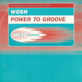 (CM724) Wosh ‎– Power To Groove