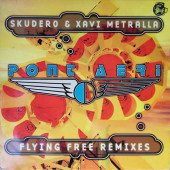 (ANT69) Skudero & Xavi Metralla - Pont Aeri ‎– Flying Free Remixes