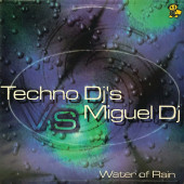 (ADM283) Techno DJ's vs. Miguel DJ – Water Of Rain