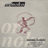 (30440) Orinoko ‎– Mama Konda (Hardfloor & Terry Lee Brown Jr. Remixes)
