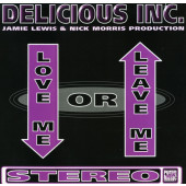 (CMD425) Delicious Inc. ‎– Love Me Or Leave Me