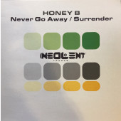 (1147) Honey B ‎– Never Go Away / Surrender