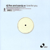 (6282) DJ Flex And Sandy W ‎– Love For You