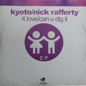 (CUB2345) Kyoto / Nick Rafferty ‎– 4 Love / Can U Dig It