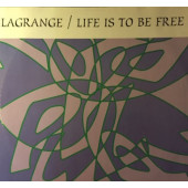 (RIV187) Lagrange ‎– Life Is To Be Free