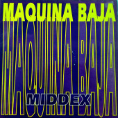 (CUB0341) Middex ‎– Maquina Baja