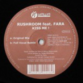 (9076) Rushroom Feat. Fara ‎– Kiss Me !