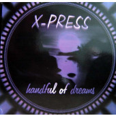 (24704) X-Press ‎– Handful Of Dreams