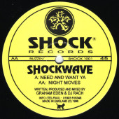 (29564) Shockwave ‎– Need And Want Ya / Night Moves