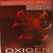 (3074) Jumbotronic Presents DJ Cesar – Oxigen